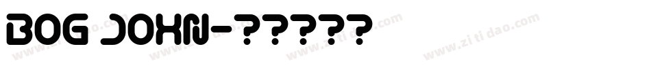 BOG JOHN字体转换